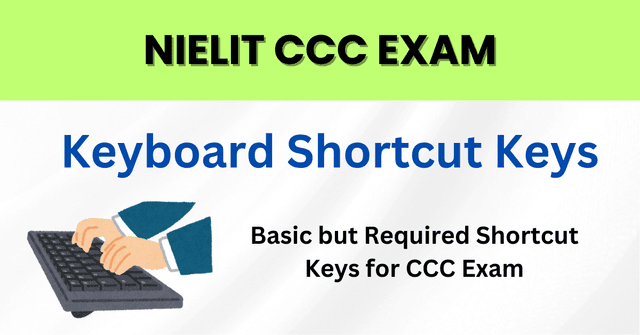 CCC Shortcut Keys - Basic Keyboard Shortcut You Must Know!